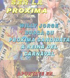 Willy Jorge busca a su Reina del Carnaval