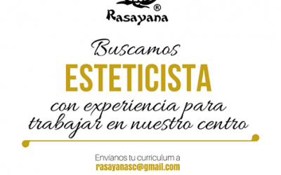 OFERTA DE EMPLEO: Esteticista para Rasayana
