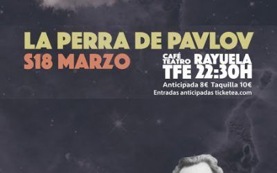 La Perra de Pavlov actuará este sábado en el Café Teatro Rayuela
