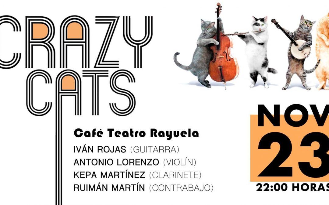 Café Teatro Rayuela acogerá el 23 de noviembre el proyecto ‘Crazy Cats’