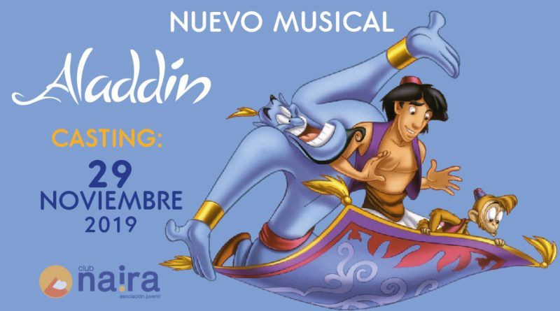 El Club Naira convoca el casting para el musical de Aladín