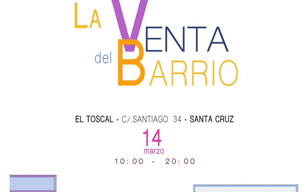 ‘La Venta del Barrio’ celebrará su segunda edición el 14 de marzo